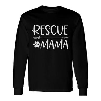 Cute Rescue Dog Mama Best Idea For Mom V2 Long Sleeve T-Shirt - Thegiftio