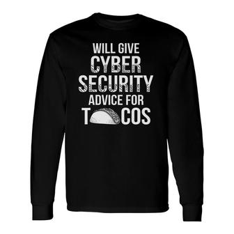 Cybersecurity It Analyst Tacos Certified Tech Security Long Sleeve T-Shirt T-Shirt | Mazezy