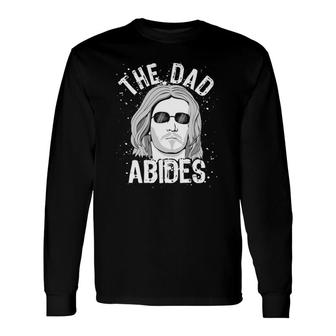 The Dad Abides Coll Shades Long Sleeve T-Shirt T-Shirt | Mazezy