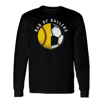 Dad Of Ballers Father Son Softball Soccer Player Coach Long Sleeve T-Shirt T-Shirt | Mazezy