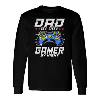 Dad By Day Gamer By Night Video Games Player Daddy Long Sleeve T-Shirt T-Shirt | Mazezy