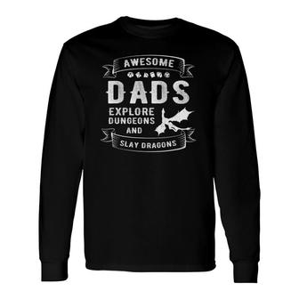 Dad Explore Dungeons Slay Dragons Rpg Tabletop Fathers Day Long Sleeve T-Shirt T-Shirt | Mazezy