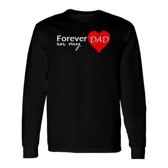 Dad Forever In My Heart Loving Memoryapparel V-Neck Long Sleeve T-Shirt T-Shirt | Mazezy
