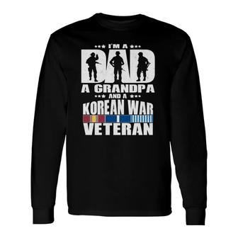Dad A Grandpa And A Korean War Veteran Graphic Father Tee Long Sleeve T-Shirt T-Shirt | Mazezy