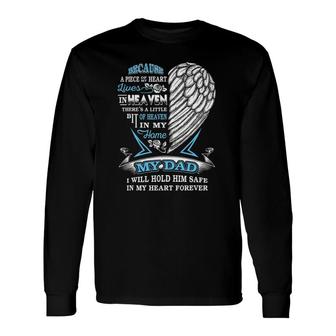 My Dad In Heaven Forever In My Heart In Memory Of Dad Long Sleeve T-Shirt T-Shirt | Mazezy