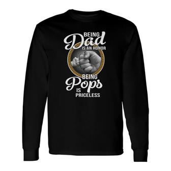 Being Dad Is An Honor Being Pops Is Priceless Father's Day Long Sleeve T-Shirt | Mazezy AU