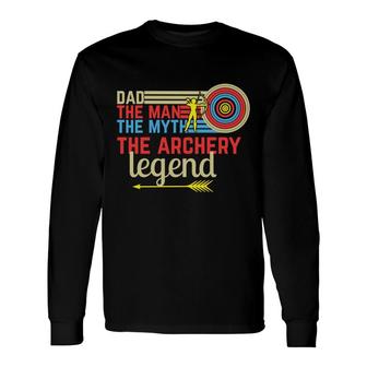 Dad The Man The Archery Man Myth Legend Fathers Day Long Sleeve T-Shirt - Thegiftio UK