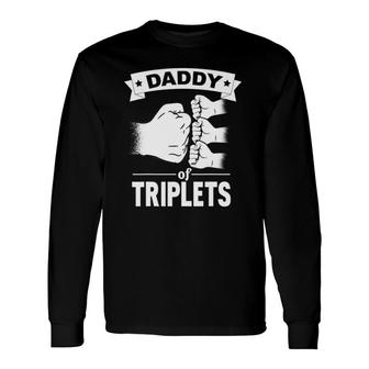 Dad Of Triplets Daddy Father Pregnancy Announcemet Long Sleeve T-Shirt T-Shirt | Mazezy