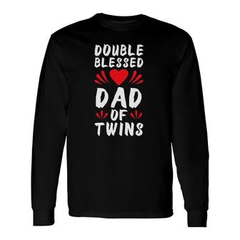 Dad Of Twins Father Of Twins Long Sleeve T-Shirt T-Shirt | Mazezy