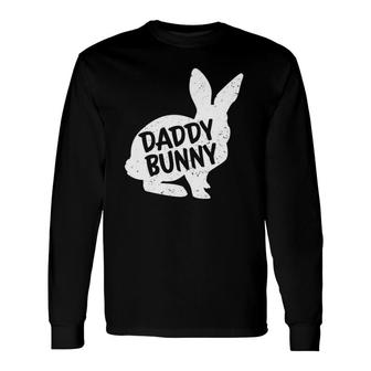 Daddy Dad Bunny Matching Group Easter Long Sleeve T-Shirt T-Shirt | Mazezy