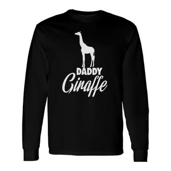 Daddy Giraffe Tee Cute Giraffe Long Sleeve T-Shirt T-Shirt | Mazezy