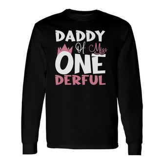 Daddy Miss One Derful Wonderful 1St Birthday Party Matching Long Sleeve T-Shirt T-Shirt | Mazezy