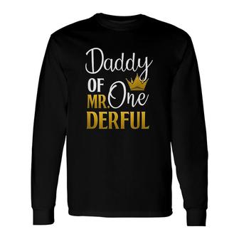 Daddy Of Mr Onederful 1st Birthday Fathers Day First Daddy Long Sleeve T-Shirt - Seseable