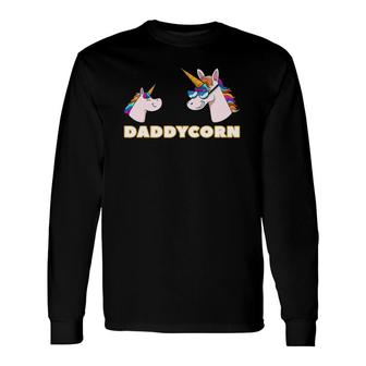 Daddycorn Daddy 1 Kid Father Unicorn Father's Day Long Sleeve T-Shirt T-Shirt | Mazezy