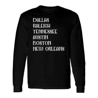 Dallas Raleigh Tennessee Austin Boston New Orleans Tank Top Long Sleeve T-Shirt | Mazezy