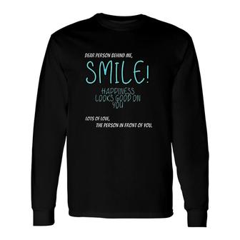 Dear Person Behind Me Quotes Long Sleeve T-Shirt - Thegiftio UK