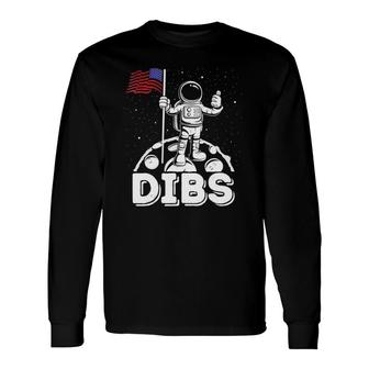 Dibs Flag On Moon Astronaut 4Th Of July Space Long Sleeve T-Shirt T-Shirt | Mazezy