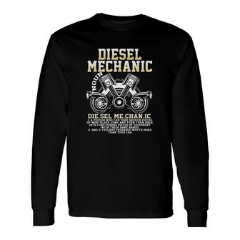 Diesel Mechanic Noun I Am A Mechanic Long Sleeve T-Shirt - Thegiftio UK