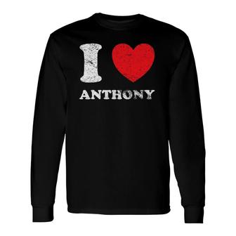 Distressed Grunge Worn Out Style I Love Anthony Long Sleeve T-Shirt T-Shirt | Mazezy CA