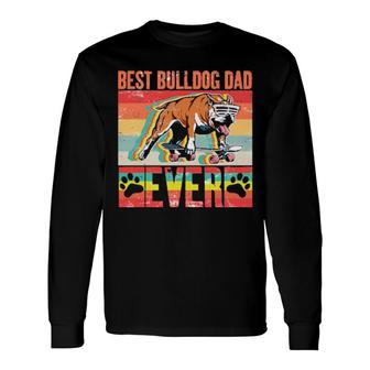 Dog Best Bulldog Dad Ever Retro Vintage Fathers Day 135 Paws Long Sleeve T-Shirt T-Shirt | Mazezy