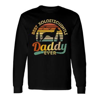 Dog Best Xoloitzcuintli Daddy Ever Retro Vintage 482 Paws Long Sleeve T-Shirt | Mazezy