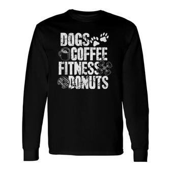 Dogs Coffee Fitness Donuts Gym Foodie Workout Fitness Long Sleeve T-Shirt T-Shirt | Mazezy