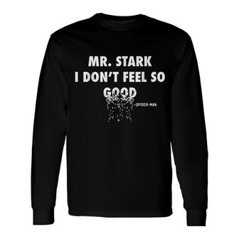 I Dont Feel So Good Text Graphic Long Sleeve T-Shirt | Mazezy