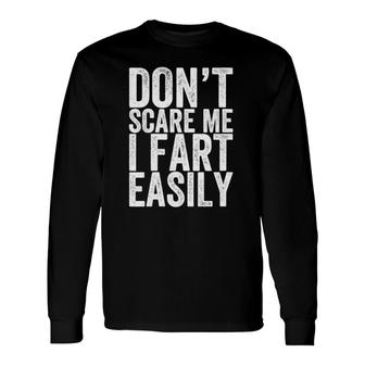 Don't Scare Me I Fart Easily V-Neck Long Sleeve T-Shirt | Mazezy