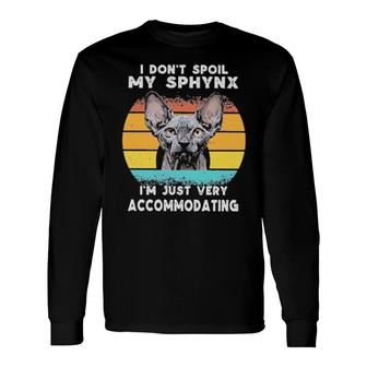 I Don't Spoil My Sphynx I'm Just Very Accommodating Vintage Retro Long Sleeve T-Shirt T-Shirt | Mazezy
