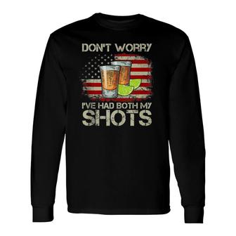 Don't Worry I've Had Both My Shots American Flag 4Th Of July Long Sleeve T-Shirt | Mazezy