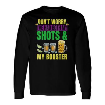 Don't Worry I've Had Both My Shots And Booster Mardi Gras Long Sleeve T-Shirt T-Shirt | Mazezy