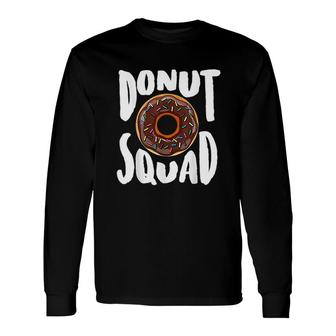 Donut Squad Long Sleeve T-Shirt | Mazezy
