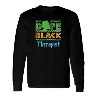 Dope Black Therapist Long Sleeve T-Shirt - Thegiftio UK