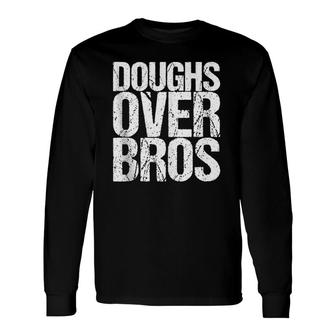 Doughs Over Bros Tank Top Long Sleeve T-Shirt | Mazezy