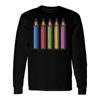 Drawing Crayon Pencil Art Teacher Education Long Sleeve T-Shirt T-Shirt | Mazezy