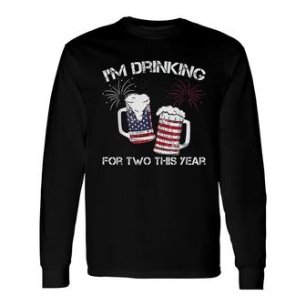 Im Drinking For Two Pregnancy 4th Of July For New Dad Long Sleeve T-Shirt - Seseable