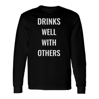 Drinks Well With Others St Patty's Drinking Long Sleeve T-Shirt T-Shirt | Mazezy