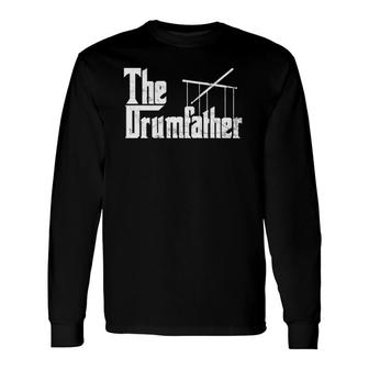 Drummer Humor The Drumfather Drum Kit Long Sleeve T-Shirt | Mazezy