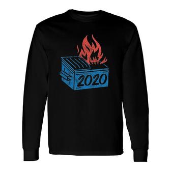 Dumpster Fire 2020 Meme Long Sleeve T-Shirt | Mazezy