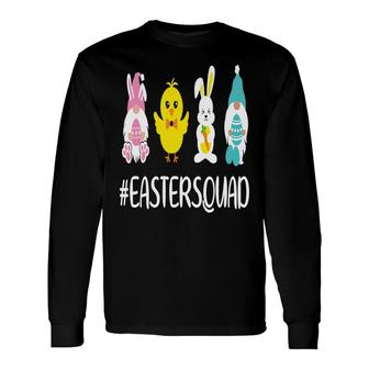 Easter Squad Bunny Chick Gnomes Matching Easter Bunny Egg Hunting Long Sleeve T-Shirt - Thegiftio