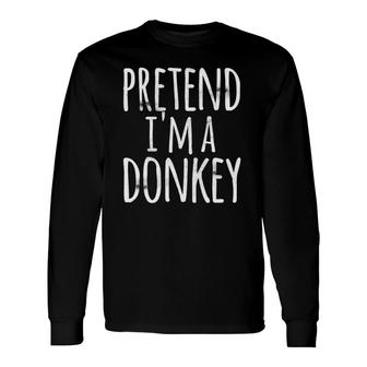 Easy Lazy Halloween Pretend I'm A Donkey Costume Long Sleeve T-Shirt T-Shirt | Mazezy