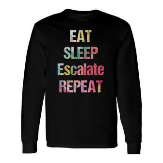 Eat Sleep Escalate Repeat Colour Summer Festival Outfit Long Sleeve T-Shirt