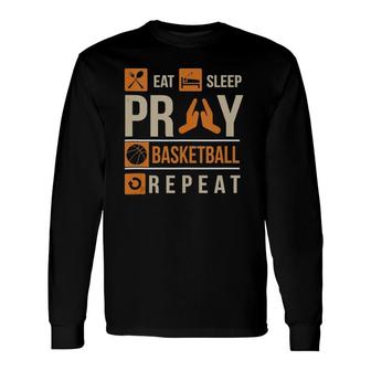 Eat Sleep Pray Basketball Repeat Catholic Athlete Tank Top Long Sleeve T-Shirt T-Shirt | Mazezy