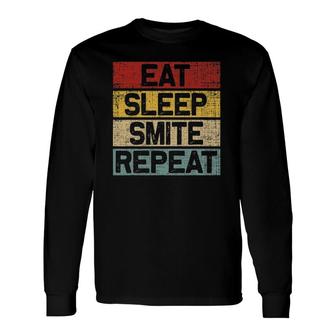 Eat Sleep Smite Repeat Retro Vintage Roleplaying Gamer Long Sleeve T-Shirt T-Shirt | Mazezy
