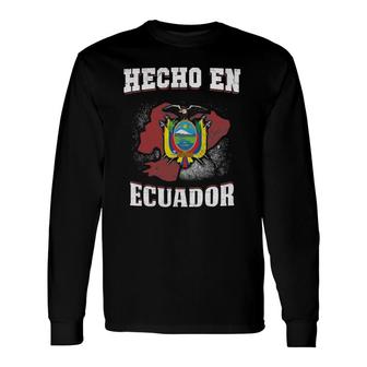 Ecuador Flag Hecho En Ecuador Ecuadorian Flag Souvenirs Long Sleeve T-Shirt | Mazezy
