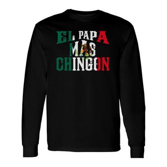 El Papa Mas Chingon Spanish Mexican Dad Regalo Long Sleeve T-Shirt T-Shirt | Mazezy