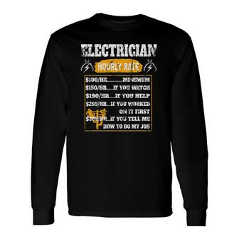 Electrician Engineer Hourly Rate Quotes Long Sleeve T-Shirt T-Shirt | Mazezy