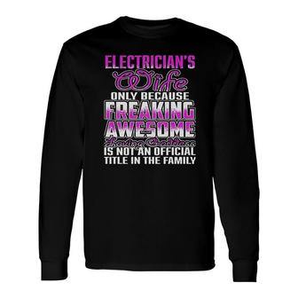 Electrician Wife Long Sleeve T-Shirt T-Shirt | Mazezy