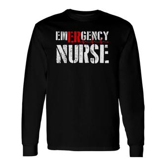 Emergency Room Nurse Er Long Sleeve T-Shirt T-Shirt | Mazezy