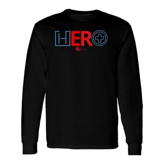 Er Hero Er Nurse Emergency Room Or Emergency Department Long Sleeve T-Shirt T-Shirt | Mazezy